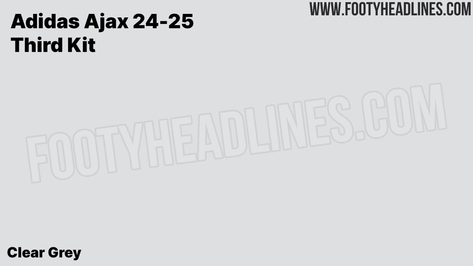 "Ajax volgend jaar in grijs derde tenue"; image source: Footy Headlines